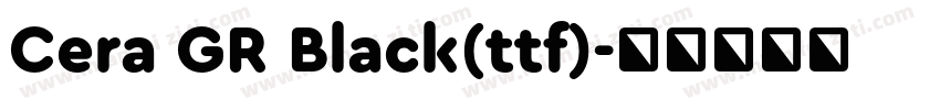 Cera GR Black(ttf)字体转换
